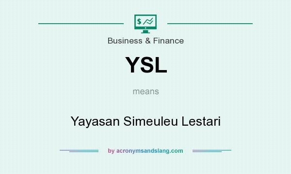 What does YSL mean? It stands for Yayasan Simeuleu Lestari