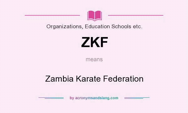 What does ZKF mean? It stands for Zambia Karate Federation