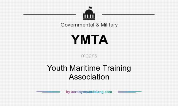 What does YMTA mean? It stands for Youth Maritime Training Association