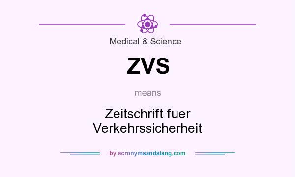 What does ZVS mean? It stands for Zeitschrift fuer Verkehrssicherheit