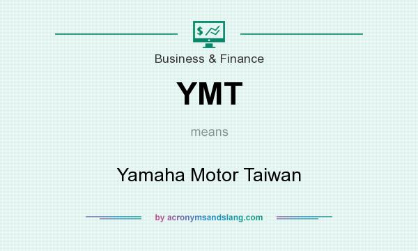 What does YMT mean? It stands for Yamaha Motor Taiwan