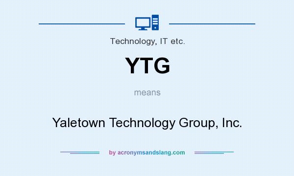 What does YTG mean? It stands for Yaletown Technology Group, Inc.