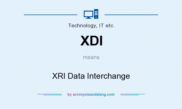 What does XDI mean? It stands for XRI Data Interchange