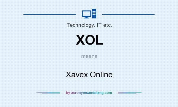 What does XOL mean? It stands for Xavex Online