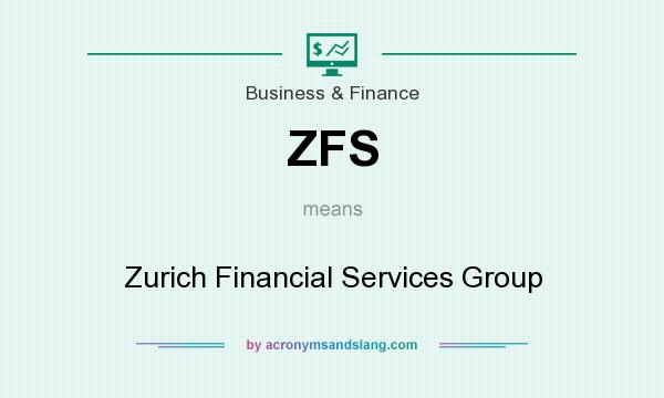 What does ZFS mean? It stands for Zurich Financial Services Group