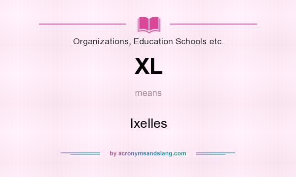 What does XL mean? It stands for Ixelles