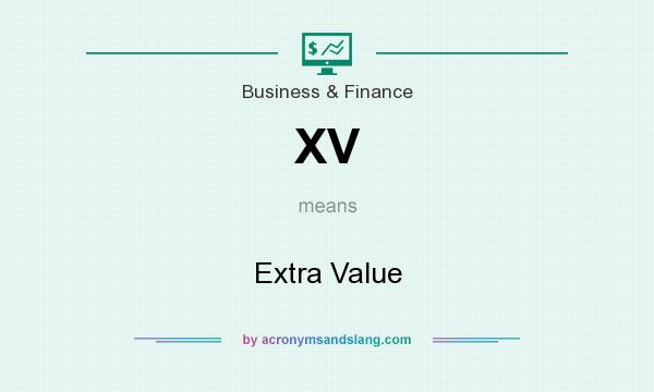 What does XV mean? It stands for Extra Value