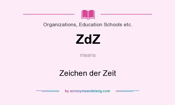 What does ZdZ mean? It stands for Zeichen der Zeit