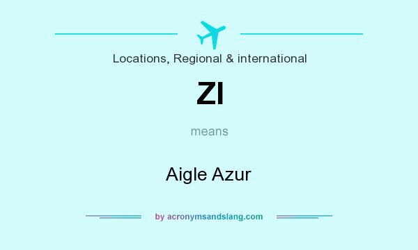 What does ZI mean? It stands for Aigle Azur
