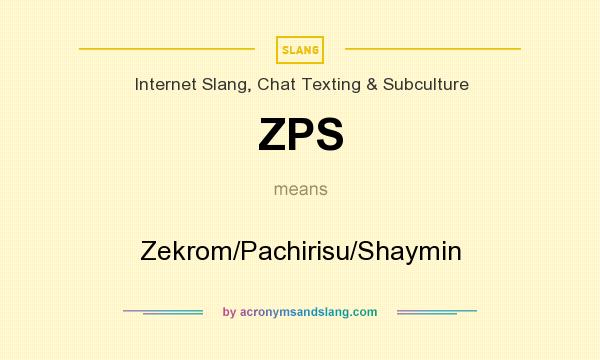 What does ZPS mean? It stands for Zekrom/Pachirisu/Shaymin