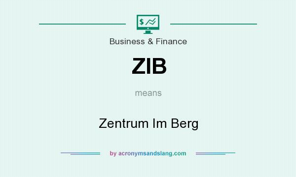 What does ZIB mean? It stands for Zentrum Im Berg
