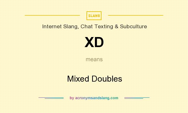 What does XD mean? It stands for Mixed Doubles