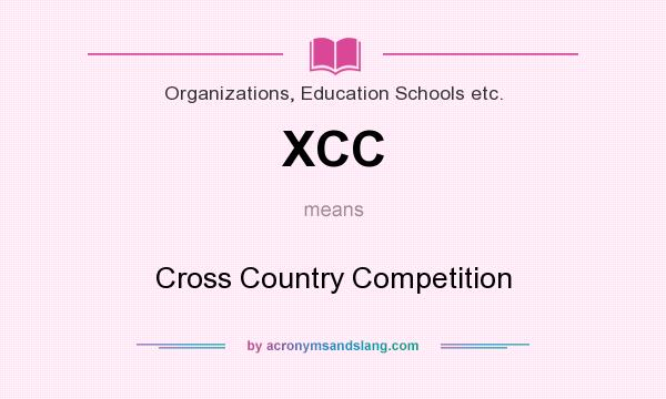 What does XCC mean? It stands for Cross Country Competition