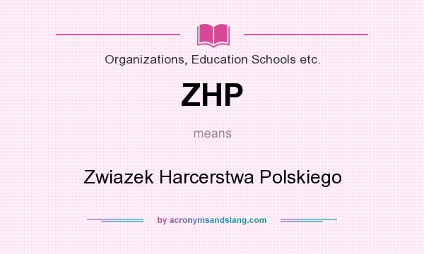 What does ZHP mean? It stands for Zwiazek Harcerstwa Polskiego