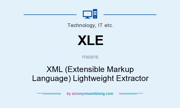 What does XLE mean? It stands for XML (Extensible Markup Language) Lightweight Extractor