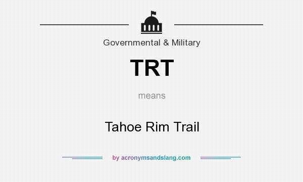 What does TRT mean? It stands for Tahoe Rim Trail