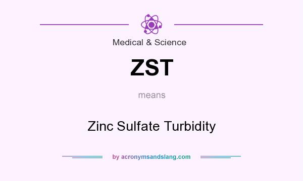 What does ZST mean? It stands for Zinc Sulfate Turbidity