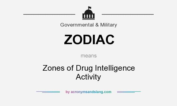 What does ZODIAC mean? It stands for Zones of Drug Intelligence Activity