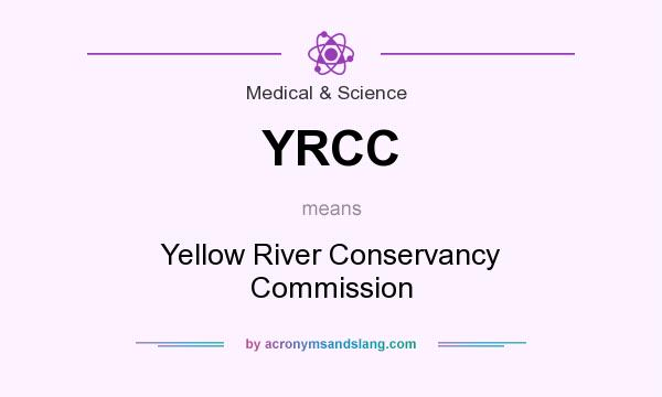 What does YRCC mean? It stands for Yellow River Conservancy Commission