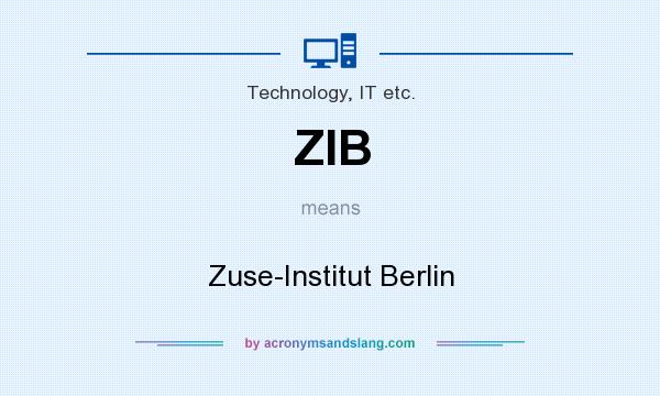 What does ZIB mean? It stands for Zuse-Institut Berlin