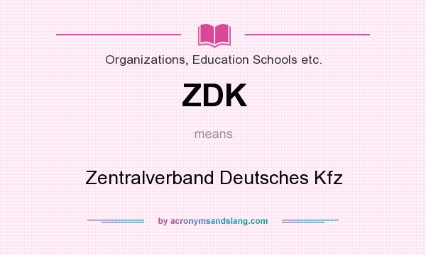 What does ZDK mean? It stands for Zentralverband Deutsches Kfz