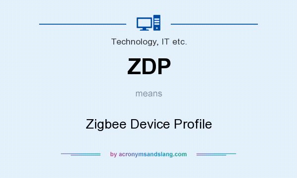 What does ZDP mean? It stands for Zigbee Device Profile