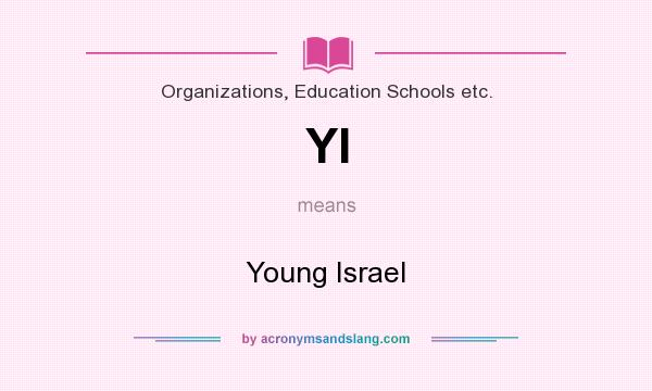 What does YI mean? It stands for Young Israel