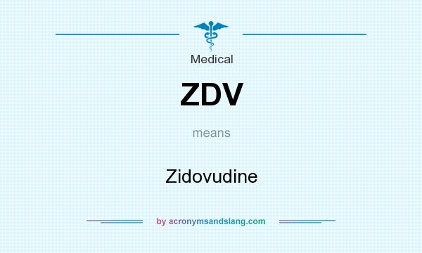 What does ZDV mean? It stands for Zidovudine