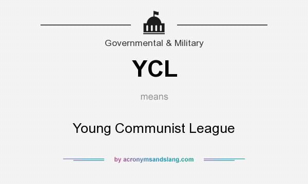 What does YCL mean? It stands for Young Communist League