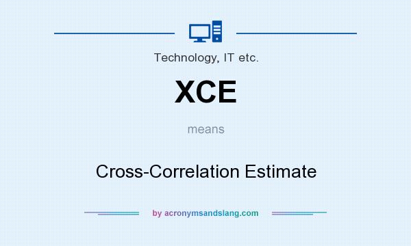 What does XCE mean? It stands for Cross-Correlation Estimate