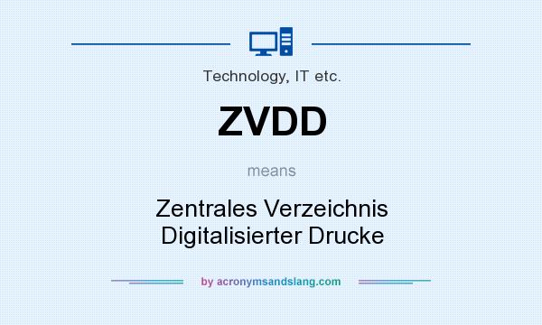 What does ZVDD mean? It stands for Zentrales Verzeichnis Digitalisierter Drucke