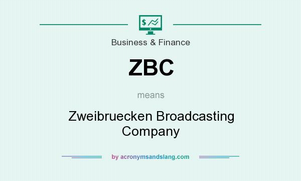 What does ZBC mean? It stands for Zweibruecken Broadcasting Company