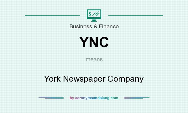What does YNC mean? It stands for York Newspaper Company
