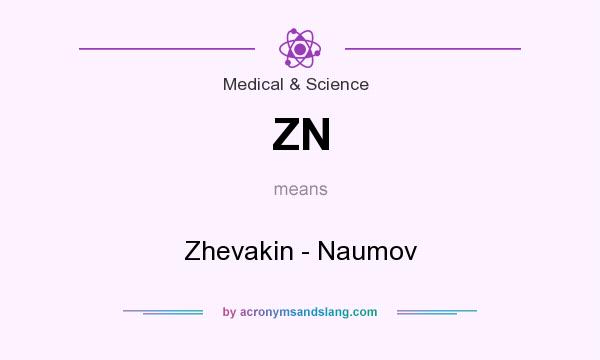 What does ZN mean? It stands for Zhevakin - Naumov