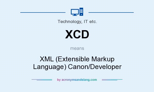 What does XCD mean? It stands for XML (Extensible Markup Language) Canon/Developer