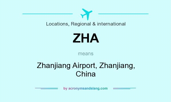What does ZHA mean? It stands for Zhanjiang Airport, Zhanjiang, China