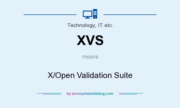 What does XVS mean? It stands for X/Open Validation Suite