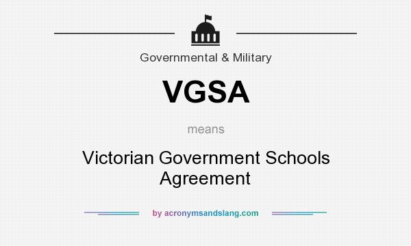 What does VGSA mean? It stands for Victorian Government Schools Agreement