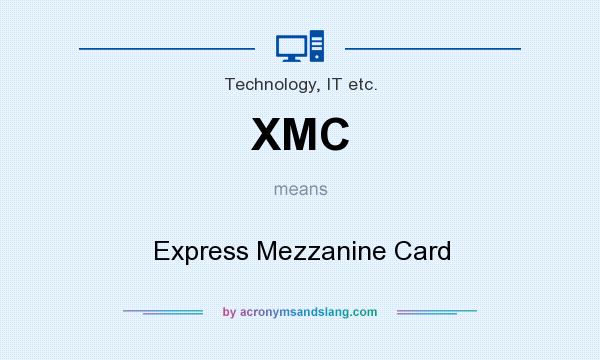 What does XMC mean? It stands for Express Mezzanine Card
