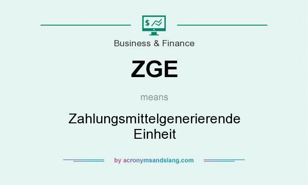 What does ZGE mean? It stands for Zahlungsmittelgenerierende Einheit