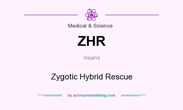 What does ZHR mean? It stands for Zygotic Hybrid Rescue