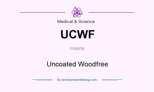 What does UCWF mean? It stands for Uncoated Woodfree