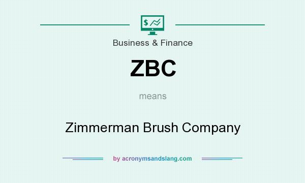 What does ZBC mean? It stands for Zimmerman Brush Company