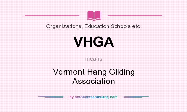 What does VHGA mean? It stands for Vermont Hang Gliding Association