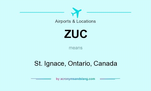 What does ZUC mean? It stands for St. Ignace, Ontario, Canada