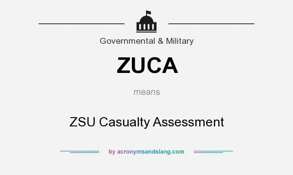 What does ZUCA mean? It stands for ZSU Casualty Assessment