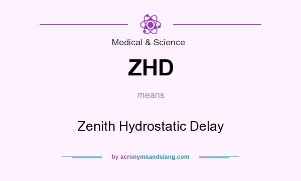 What does ZHD mean? It stands for Zenith Hydrostatic Delay