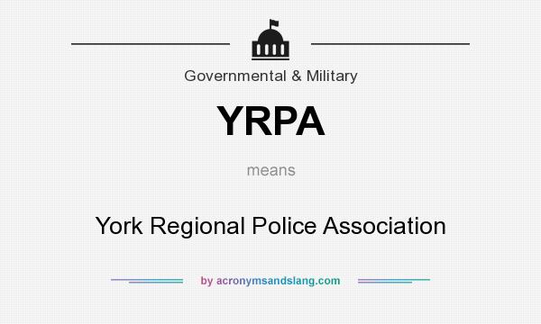 What does YRPA mean? It stands for York Regional Police Association
