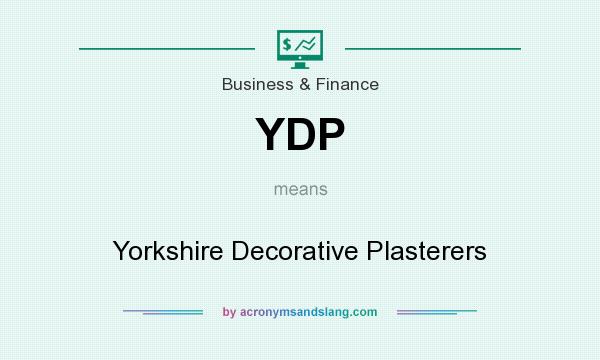 What does YDP mean? It stands for Yorkshire Decorative Plasterers