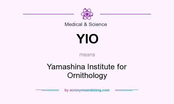 What does YIO mean? It stands for Yamashina Institute for Ornithology